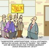 Cartoon: STREIK - aus GUTEM Grunde!! (small) by Karsten Schley tagged arbeit,arbeitgeber,arbeitnehmer,arbeitskampf,wirtschaft,business,sozialleistungen,gehälter,löhne,versicherung