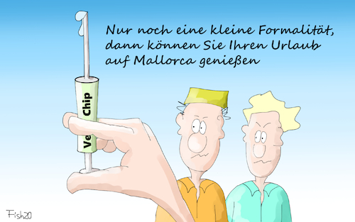 Cartoon: gechipte Urlauber (medium) by Fish tagged chip,corona,siherheit,maßnahmen,hygiene,abstand,ansteckung,mallorca,pandemie,spritze,fish