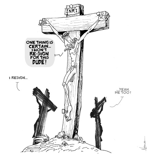 Cartoon: Jesus Won t Re Sign (medium) by NEM0 tagged xvi,benedict,pope,sacrifice,god,cross,christ,jesus,papacy,vatican,aids,homosexuality,scandals,crisis,christian,catholic,rome,child,abuse