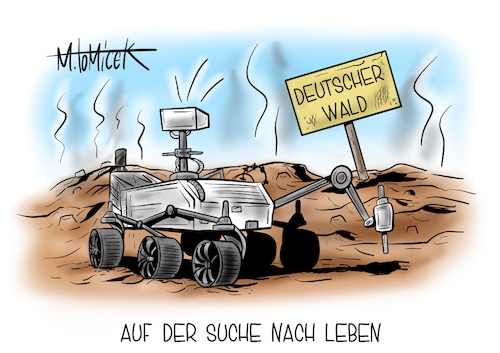 Cartoon: Auf der Suche nach Leben (medium) by Mirco Tomicek tagged zustandsbericht,zustand,wälder,wäldern,wald,deutschland,baum,bäume,tanne,tannen,monokulturen,dürre,borkenkäfer,klima,klimawandel,klimaschutz,klimabericht,bericht,natur,naturschutz,schutz,erde,grün,gewächs,totholz,holz,fichten,buche,nadelbäume,gerodet,flächen,fällen,mars,nasa,rover,perseverance,weltraum,weltall,cartoon,karikatur,pressekarikatur,mirco,tomicek,zustandsbericht,zustand,wälder,wäldern,wald,deutschland,baum,bäume,tanne,tannen,monokulturen,dürre,borkenkäfer,klima,klimawandel,klimaschutz,klimabericht,bericht,natur,naturschutz,schutz,erde,grün,gewächs,totholz,holz,fichten,buche,nadelbäume,gerodet,flächen,fällen,mars,nasa,rover,perseverance,weltraum,weltall,cartoon,karikatur,pressekarikatur,mirco,tomicek