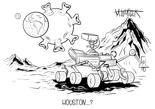 Cartoon: Houston...? (medium) by Mirco Tomicek tagged nasa,rover,perseverance,mars,space,weltraum,all,universum,milchstraße,planet,planeten,erde,welt,weltkugel,sonnensystem,marsianer,weltraumprojekt,weltraumfahrt,astronaut,astronomie,houston,corona,covid19,virus,pandemie,lockdown,shutdown,viren,technik,weltraumbehörde,cartoon,karikatur,pressekarikatur,mirco,tomicek,nasa,rover,perseverance,mars,space,weltraum,all,universum,milchstraße,planet,planeten,erde,welt,weltkugel,sonnensystem,marsianer,weltraumprojekt,weltraumfahrt,astronaut,astronomie,houston,corona,covid19,virus,pandemie,lockdown,shutdown,viren,technik,weltraumbehörde,cartoon,karikatur,pressekarikatur,mirco,tomicek