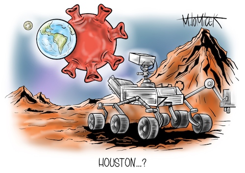 Cartoon: Houston...? (medium) by Mirco Tomicek tagged nasa,rover,perseverance,mars,space,weltraum,all,universum,milchstraße,planet,planeten,erde,welt,weltkugel,sonnensystem,marsianer,weltraumprojekt,weltraumfahrt,astronaut,astronomie,houston,corona,covid19,virus,pandemie,lockdown,shutdown,viren,technik,weltraumbehörde,cartoon,karikatur,pressekarikatur,mirco,tomicek,nasa,rover,perseverance,mars,space,weltraum,all,universum,milchstraße,planet,planeten,erde,welt,weltkugel,sonnensystem,marsianer,weltraumprojekt,weltraumfahrt,astronaut,astronomie,houston,corona,covid19,virus,pandemie,lockdown,shutdown,viren,technik,weltraumbehörde,cartoon,karikatur,pressekarikatur,mirco,tomicek