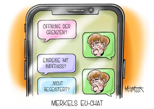 Cartoon: Merkels EU-Chat (medium) by Mirco Tomicek tagged angela,merkel,eu,gipfel,europa,konferenz,videokonferenz,video,videoschalte,schalte,videochat,chat,chatten,smartphone,handy,impfen,impfungen,impfstoff,impfplan,impfpass,pass,testen,selbsttest,schnelltest,test,reise,reisepass,reisen,einreisen,länder,land,ausland,regeln,maßnahmen,pandemie,lockdown,shutdown,lockerung,lockerungen,gelockert,geöffnet,offen,öffnung,cartoon,karikatur,pressekarikatur,mirco,tomicek,angela,merkel,eu,gipfel,europa,konferenz,videokonferenz,video,videoschalte,schalte,videochat,chat,chatten,smartphone,handy,impfen,impfungen,impfstoff,impfplan,impfpass,pass,testen,selbsttest,schnelltest,test,reise,reisepass,reisen,einreisen,länder,land,ausland,regeln,maßnahmen,pandemie,lockdown,shutdown,lockerung,lockerungen,gelockert,geöffnet,offen,öffnung,cartoon,karikatur,pressekarikatur,mirco,tomicek