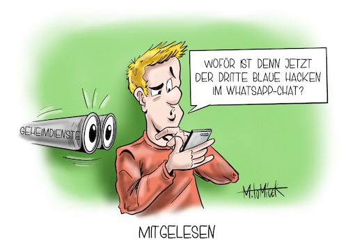 Cartoon: Mitgelesen (medium) by Mirco Tomicek tagged geheim,geheimdienste,geheimdienst,whatsapp,whats,app,chat,chatnachrichten,nachrichten,chats,überwachung,überwacht,kommunikation,verschlüsselt,dienste,befugnisse,kabinett,berät,mitlesen,ausspionieren,privat,chatten,ungelesen,hacken,messenger,daten,karikatur,presse,cartoon,mirco,tomicek,geheim,geheimdienste,geheimdienst,whatsapp,whats,app,chat,chatnachrichten,nachrichten,chats,überwachung,überwacht,kommunikation,verschlüsselt,dienste,befugnisse,kabinett,berät,mitlesen,ausspionieren,privat,chatten,ungelesen,hacken,messenger,daten,karikatur,presse,cartoon,mirco,tomicek