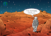 Cartoon: Mars the future... (small) by Enrico Bertuccioli tagged earth,planetearth,mars,missiontomars,marsconquest,climatechange,climateconditions,weather,extremeweather,globalwarming,pollution,industrialization,consumerism,naturalresourcesexploitation,shortage,foodshortage,drought,humanbeings,animals,environment,ecosystem,biodiversity,greed,business,money,finance,overpopulation,politicalcartoon,editorialcartoon