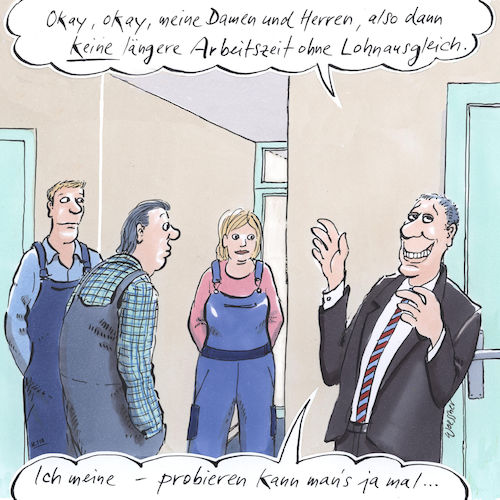 Cartoon: ohne Lohnausgleich (medium) by woessner tagged woessner,karikaturen,cartoons,arbeit,wirtschaft,gewerkschaft,tarifvertrag,arbeitsbedingungen,betriebsrat,unternehmen,probieren,test,ohne,lohnausgleich,arbeitnehmer,arbeitgeber,arbeitszeit,gehalt,lohn,einkommen,entlohnung,arbeiter,angestellte,firma,betrieb,betriebsleiter,chef,geschäftsführer,unternehmer,manager,woessner,karikaturen,cartoons,arbeit,wirtschaft,gewerkschaft,tarifvertrag,arbeitsbedingungen,betriebsrat,unternehmen,probieren,test,ohne,lohnausgleich,arbeitnehmer,arbeitgeber,arbeitszeit,gehalt,lohn,einkommen,entlohnung,arbeiter,angestellte,firma,betrieb,betriebsleiter,chef,geschäftsführer,unternehmer,manager