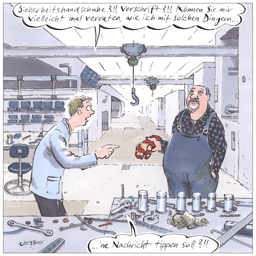 Cartoon: Sicherheitshandschuhe (medium) by woessner tagged woessner,karikaturen,cartoons,gewerkschaften,betriebsrat,arbeitnehmer,arbeitgeber,azubi,auszubildender,lehrling,internetnutzung,internetsucht,soziale,netzwerke,facebook,chats,blogs,twitter,fabrik,montagehalle,sicherheitshandschuhe,arbeitsschutz,medien,jugend,handy,smartphone,internet,sicherheit,am,arbeitsplatz,arbeitssicherheit,sicherheitsvorschriften,arbeitsschutzgesetze,vorschriften,gesetze,arbeitsrecht,unfallverhütung,woessner,karikaturen,cartoons,gewerkschaften,betriebsrat,arbeitnehmer,arbeitgeber,azubi,auszubildender,lehrling,internetnutzung,internetsucht,soziale,netzwerke,facebook,chats,blogs,twitter,fabrik,montagehalle,sicherheitshandschuhe,arbeitsschutz,medien,jugend,handy,smartphone,internet,sicherheit,am,arbeitsplatz,arbeitssicherheit,sicherheitsvorschriften,arbeitsschutzgesetze,vorschriften,gesetze,arbeitsrecht,unfallverhütung