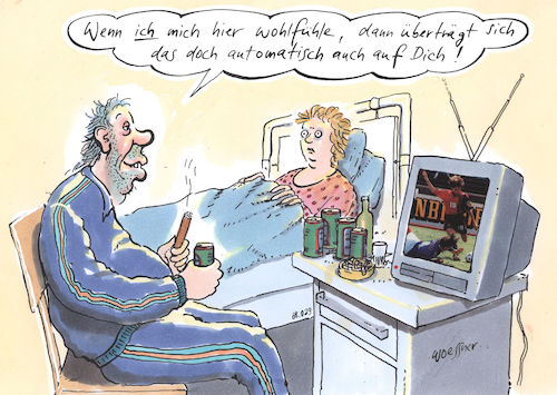 Cartoon: Wohlfühlen (medium) by woessner tagged freimut,woessner,karikaturen,cartoons,spass,spaß,belastung,stress,verwaltungsarbeit,lehrerinnen,grundschule,bremen,lernentwicklung,verlaufsbeobachtung,unterricht,wohlfühlen,krankenhaus,besuch,glotzen,trinken,rauchen,ignoranz,krankenbesuch,krankenbett,genesung,reha,rehabilitation,fernsehen,saufen,zigarren,rücksichtslosigkeit,freimut,woessner,karikaturen,cartoons,spass,spaß,belastung,stress,verwaltungsarbeit,lehrerinnen,grundschule,bremen,lernentwicklung,verlaufsbeobachtung,unterricht,wohlfühlen,krankenhaus,besuch,glotzen,trinken,rauchen,ignoranz,krankenbesuch,krankenbett,genesung,reha,rehabilitation,fernsehen,saufen,zigarren,rücksichtslosigkeit