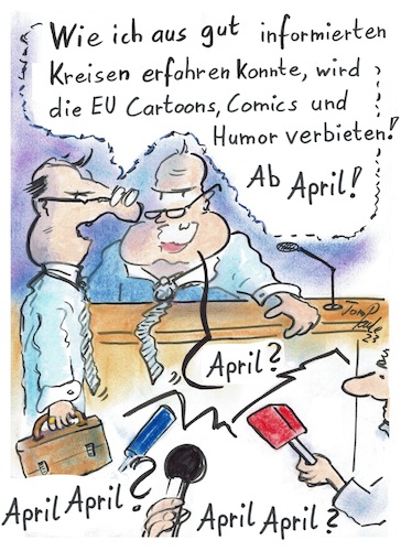 Cartoon: April April (medium) by TomPauLeser tagged april,aprilscherz,mai,comic,cartoon,humor,witz,witzbild,juni,juli,august,september,oktober,eu,europäische,kommission,parlament,reporter,journalist