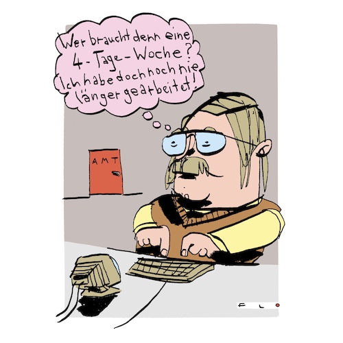 Cartoon: Vier-Tage-Woche (medium) by F L O tagged arbeit,amt,beamter,work,life,balance,gen,faul,arbeitszeit,vierzigstundenwoche,viertagewoche,arbeit,amt,beamter,work,life,balance,gen,faul,arbeitszeit,vierzigstundenwoche,viertagewoche