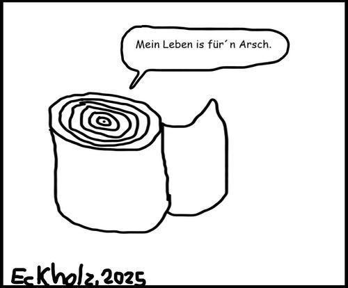 Cartoon: Mein Leben is fürn Arsch... (medium) by Hobbyzeichner tagged arsch,klopapier,toilettenpapier