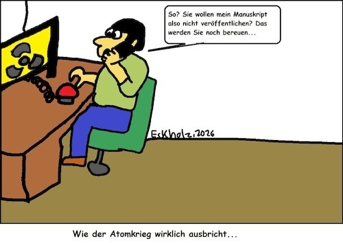 Cartoon: Atomkrieg... (medium) by Kritzelspacko78 tagged atomkrieg,mann,erpressung,drohung,alarm