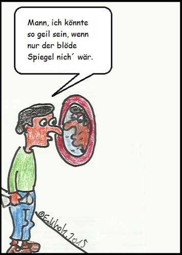 Cartoon: Geil... (medium) by Kritzelspacko78 tagged narzist,eitelkeit,spiegel,mann,narzissmus,gesellschaft