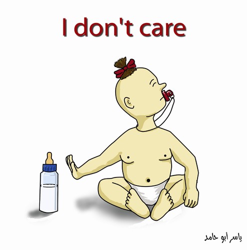 Cartoon: i do not care (medium) by yaserabohamed tagged yaser,abo,hamred