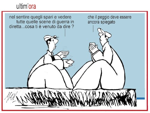 Cartoon: ultim ora (medium) by Enzo Maneglia Man tagged vignetta,umorismo,grafico,guerra,fighillearte,piccolomuseo,fighille,ita