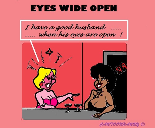 Cartoon: My Husband (medium) by cartoonharry tagged bar,girls,eyes,open,close,men,husband