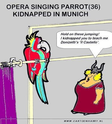 Cartoon: Opera Parrot (medium) by cartoonharry tagged sing,opera,parrot,kidnap