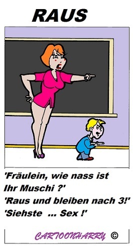 Cartoon: Raus (medium) by cartoonharry tagged flegel,schule,fräulein,raus,cartoon,cartoonist,cartoonharry,dutch,deutsch,toonpool