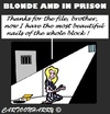 Cartoon: Blond and in Prison (small) by cartoonharry tagged blond,prison,prisoner,nails,file