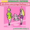 Cartoon: Surrogate Mothers (small) by cartoonharry tagged carry,mother,surrogate,baby