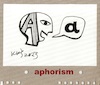 Cartoon: Aphorism 1 (small) by Kestutis tagged aphorism art kunst letter alphabet dada kestutis lithuania postcard