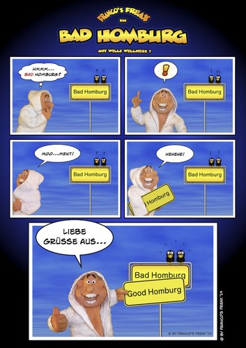 Cartoon: Willi Wellness in Bad Homburg (medium) by AlterEgon tagged wellness,bad,homburg,kur,kurort,gesundheit,willi,ortsschild,good,freax,cartoon,comic,knetcartoon
