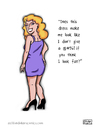 Cartoon: Not So Loaded Question (small) by a zillion dollars comics tagged gender fashion womens issues