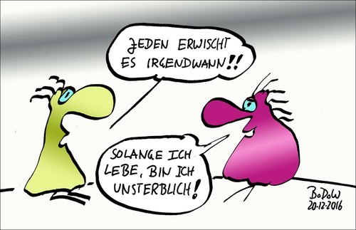 Cartoon: ... unsterblich ... (medium) by BoDoW tagged tod,existenz,optimismus,pessimismus,unsterblich,unsterblichkeit,leben,angst,illusion