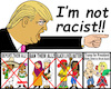 Cartoon: Trump not a racist? (small) by saltpppr tagged trump,racist,president