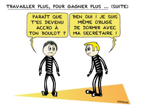 Cartoon: TRAVAILLER PLUS POUR ... (medium) by chatelain tagged humour,travailler,plus,