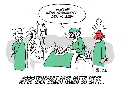 Cartoon: Assi Käse (medium) by FEICKE tagged arzt,medizin,op,käse,mobbing,krankenhaus,arzt,medizin,op,käse,mobbing,krankenhaus