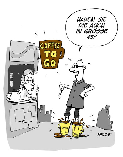 Cartoon: Coffee to go (medium) by FEICKE tagged coffee,kaffeee,to,go,schuhe,chill,wellness,szene,cool,citizen,style