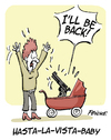 Cartoon: Hasta-La-Vista-Baby (small) by FEICKE tagged terminator,schwarzenegger,kind,baby,film,hollywood,zitat