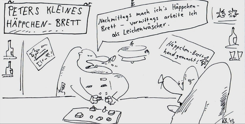 Cartoon: Berufungen (medium) by Leichnam tagged berufungen,häppchen,brett,leichenwäscher,peter,firma,lecker