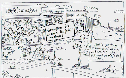 Cartoon: Gestern (medium) by Leichnam tagged gestern,teufelsmasken,buden,verkauf,genuss,zubereitung,leichnam,leichnamcartoon