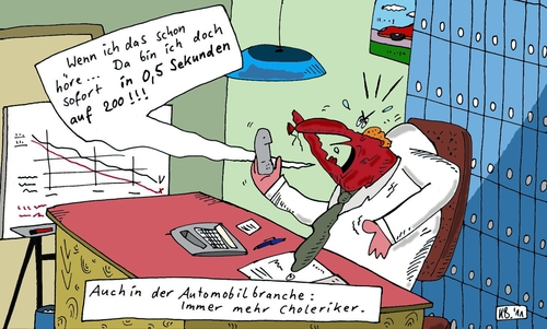 Cartoon: Immer mehr (medium) by Leichnam tagged mehr,immer,automobilbranche,hören,wutausbruch,zorn,200,choleriker,leichnam