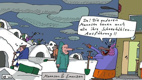 Cartoon: Mannsen (medium) by Leichnam tagged mannsen,emanzen,schneehöhle,winter,ausführung,befehl,ehe,leichnam