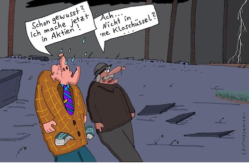 Cartoon: Schon gewusst? (medium) by Leichnam tagged schon,gewusst,aktien,klo,kloschüssel,machen,reinmachen,zwei,herren,geld,schlacke,knete,asche,leichnam,leichnamcartoon