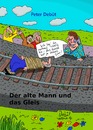 Cartoon: Auftrag (small) by Leichnam tagged der,alte,mann,und,das,gleis,erben,geldgier,mord,schwarzer,humor
