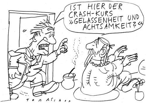 Cartoon: Achtsamkeit (medium) by Jan Tomaschoff tagged achtsamkeit,gelassenheit,stress,arbeit,erholung