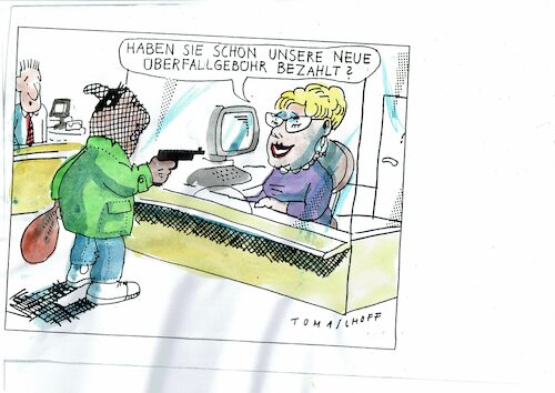 Cartoon: Gebühr (medium) by Jan Tomaschoff tagged bank,bankgebühr,bank,bankgebühr