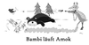 Cartoon: Bambi läuft Amok (small) by Tricomix tagged bambi,wald,tiere,hase,bär,amoklauf,amok,gewehr,waldlichtung,schießen,tod,fichte,tanne,mangold,leben,unterm,telespargel
