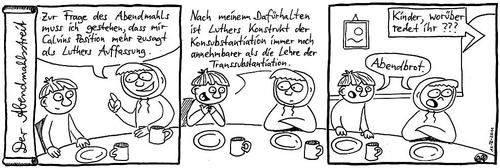 Cartoon: Der Abendmahlsstreit (medium) by weltalf tagged abendbrot,abendmahl,luther,calvin,zwingli,transsubstantiation,konsubstantiation