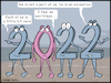 Cartoon: Happy New Year 2022 (small) by matan_kohn tagged year,hoodtime,2021,2022,cartoon,illustration,funny,new,happy,numbers,zero,humor,call,summer,hebrew,gameweb,comics,comedy,carton,serve,enormal,anormalities,two,national,celebrations,holiday,sylvester,jesus