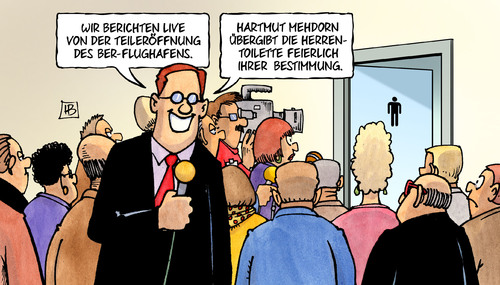 Cartoon: BER-Teileröffnung (medium) by Harm Bengen tagged live,tv,teileröffnung,hartmut,mehdorn,herrentoilette,ber,flughafen,berlin,grossflughafen,willy,brandt,verzögerung,fertigstellung,geld,blamage,wowereit,brandschutz,harm,bengen,cartoon,karikatur,live,tv,teileröffnung,hartmut,mehdorn,herrentoilette,ber,flughafen,berlin,grossflughafen,willy,brandt,verzögerung,fertigstellung,geld,blamage,wowereit,brandschutz,harm,bengen,cartoon,karikatur