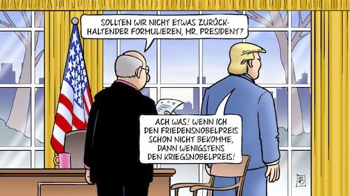 Cartoon: Kriegsnobelpreis (medium) by Harm Bengen tagged president,oval,office,winter,friedensnobelpreis,kriegsnobelpreis,drohungen,kriegsgefahr,nah,ost,trump,usa,iran,irak,tötung,ermordung,kassem,soleimani,revolutionsgarden,krieg,harm,bengen,cartoon,karikatur,president,oval,office,winter,friedensnobelpreis,kriegsnobelpreis,drohungen,kriegsgefahr,nah,ost,trump,usa,iran,irak,tötung,ermordung,kassem,soleimani,revolutionsgarden,krieg,harm,bengen,cartoon,karikatur