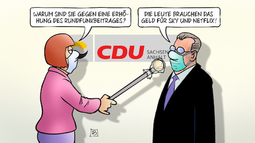 Cartoon: Rundfunkbeitrag (medium) by Harm Bengen tagged erhöhung,rundfunkbeitrag,cdu,sachsen,anhalt,afd,interview,corona,masken,geld,sky,netflix,bengen,cartoon,karikatur,erhöhung,rundfunkbeitrag,cdu,sachsen,anhalt,afd,interview,corona,masken,geld,sky,netflix,bengen,cartoon,karikatur