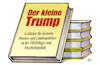 Cartoon: Der kleine Trump (small) by Harm Bengen tagged kleine,trump,leitfadendeutsche,bundes,landespolitiker,flüchtlings,abschiebepolitik,abschiebungen,buch,harm,bengen,cartoon,karikatur