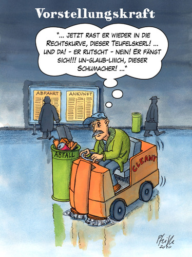 Cartoon: Vorstellungskraft (medium) by Andreas Pfeifle tagged vortsellungskraft,vorstellungsvermögen,rennfahrer,schumi,schumacher,reinigungskraft