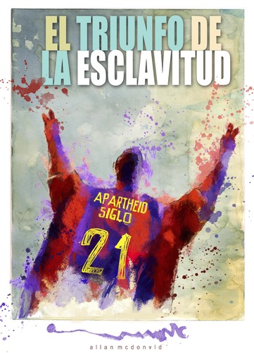 Cartoon: EL TRIUNFO DE LA ESCLAVITUD (medium) by allan mcdonald tagged futbol